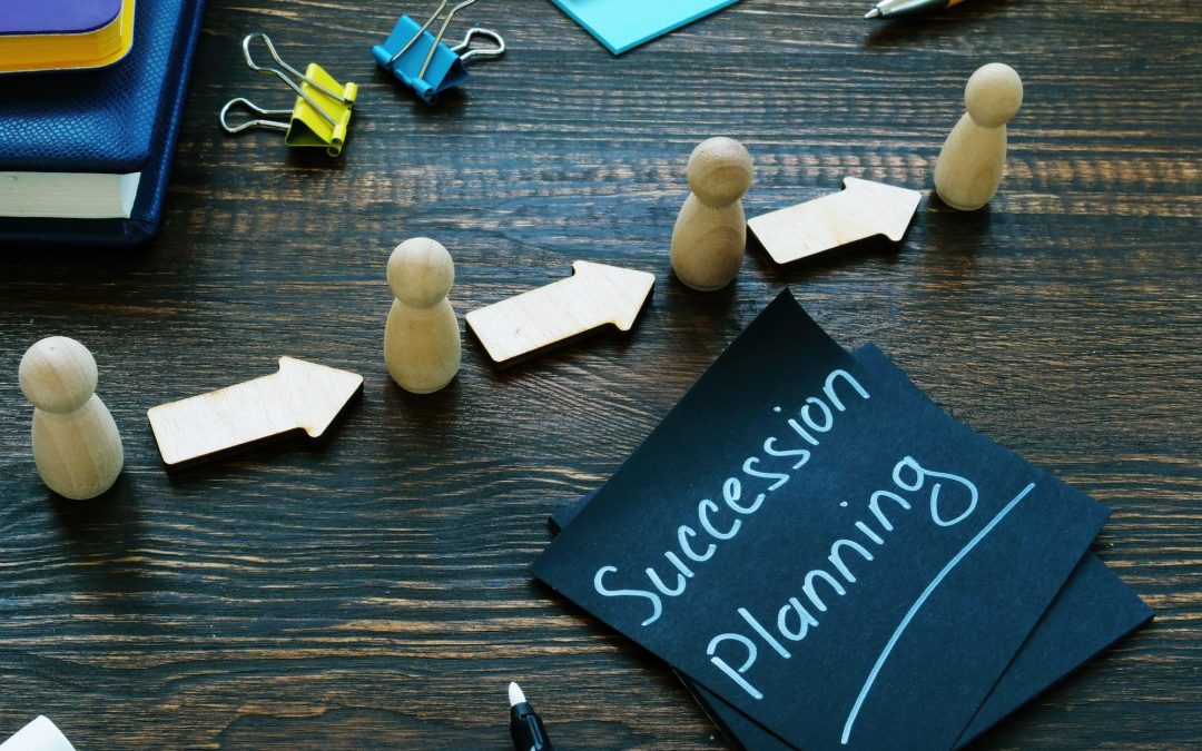 Succession Planning –  Who is the next leader in your Business
