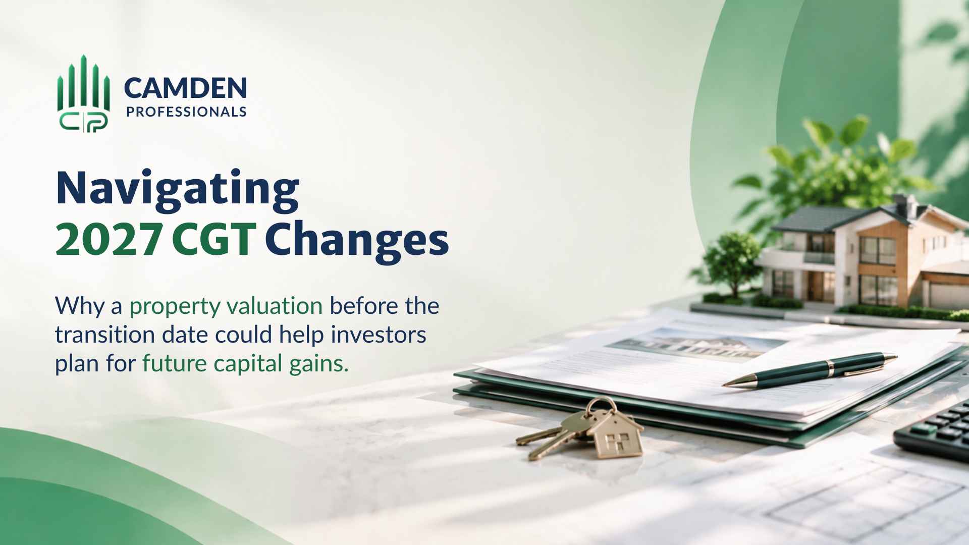 2027 Property Valuations and CGT Changes: What Investors Need to Know