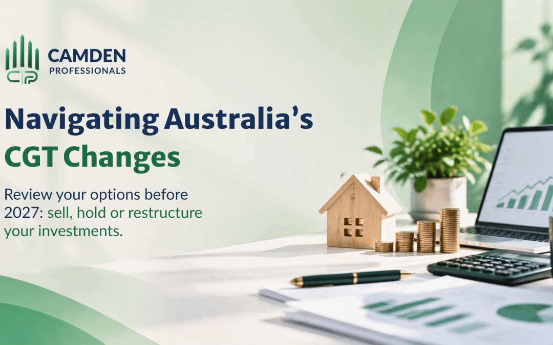 CGT changes Australia 2027 affecting investment property and capital gains tax planning decisions